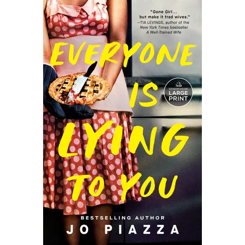 Everyone Is Lying to You: A Thriller