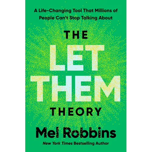The Let Them Theory: A Life-Changing Tool That Millions of People Can't Stop Talking about