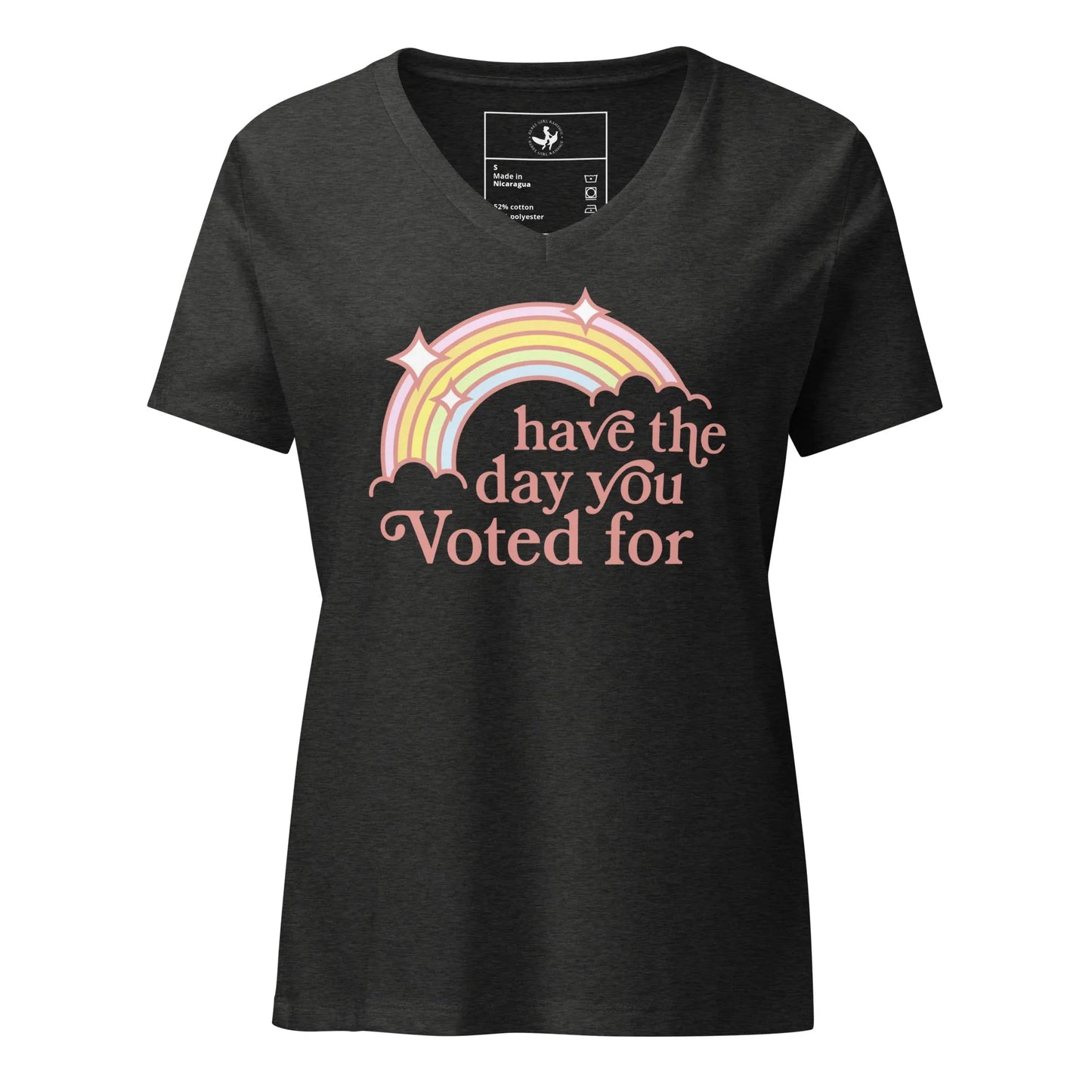 Have The Day You Voted For V-Neck T-Shirt - The Dock Drop