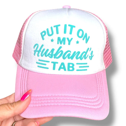 Trucker Hat - Put it on My Husbands Tab - The Dock Drop