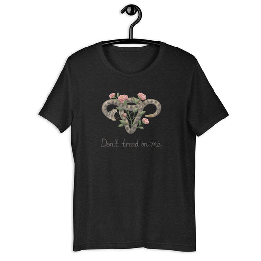 Don’t Tread on Me Uterus with Flowers Unisex T-Shirt - The Dock Drop