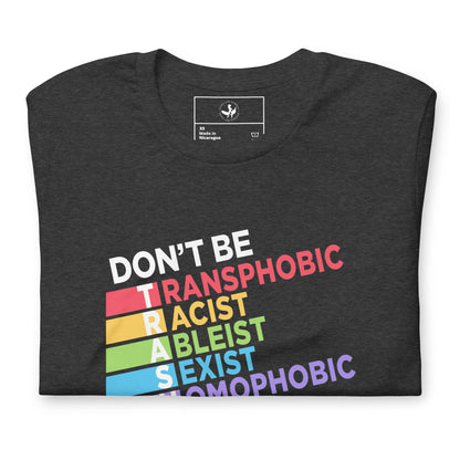 Don’t Be TRASH Unisex T-Shirt - The Dock Drop